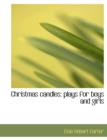 Christmas Candles; Plays for Boys and Girls - Book