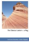 The Chinese Lantern : A Play - Book