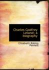 Charles Godfrey Leland; A Biography - Book