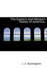 The Eastern and Western States of America. - Book