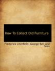 How to Collect Old Furniture - Book