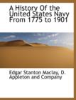 A History of the United States Navy from 1775 to 1901 - Book