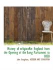 History of Religionrin England from the Opening of the Long Parliament to 1850 - Book