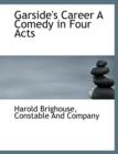 Garside's Career a Comedy in Four Acts - Book