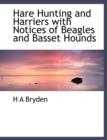 Hare Hunting and Harriers with Notices of Beagles and Basset Hounds - Book