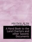 A Hand Book to the Land Charters and Other Saxonic Documents - Book