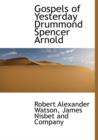 Gospels of Yesterday Drummond Spencer Arnold - Book