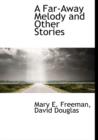 A Far-Away Melody and Other Stories - Book