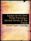 Essays on His Own Times Forming a Second Series of the Friend - Book