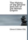 The History of the Decline and Fall of the Roman Empire - Book