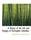 A History of the Life and Voyages of Christopher Columbus - Book