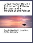Jean Fran OIS Millet a Collection of Fifteen Pictures and a Portrait of the Painter - Book