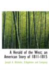 A Herald of the West; An American Story of 1811-1815 - Book