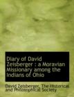 Diary of David Zeisberger : A Moravian Missionary Among the Indians of Ohio - Book