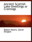 Ancient Scottish Lake-Dwellings or Crannogs - Book