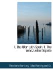 I. the War with Spain. II. the Venezuelan Dispute - Book