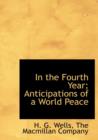 In the Fourth Year; Anticipations of a World Peace - Book