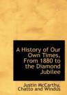 A History of Our Own Times, from 1880 to the Diamond Jubilee - Book