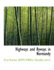 Highways and Byways in Normandy - Book