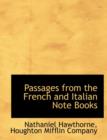Passages from the French and Italian Note Books - Book