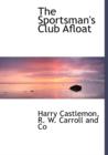 The Sportsman's Club Afloat - Book