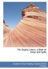 The Singing Leaves; A Book of Songs and Spells - Book