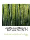 Selected Speeches and Documents on British Colonial Policy 1763-1917 - Book