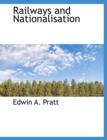 Railways and Nationalisation - Book