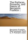 The Prefaces, Proverbs, and Poems of Benjamin Franklin - Book