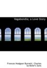 Vagabondia; A Love Story - Book