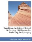 Thoughts on the Religious State of the Country : With Reasons for Preferring the Episcopacy - Book