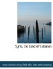 Syria, the Land of Lebanon - Book