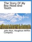 The Story of My Boy Hood and Youth - Book