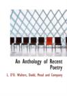 An Anthology of Recent Poetry - Book