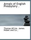 Annals of English Presbytery . - Book