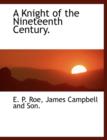 A Knight of the Nineteenth Century. - Book