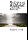 The Epistles of St. Paul to the Thessalonians, Galatians, Romans. - Book
