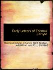 Early Letters of Thomas Carlyle - Book