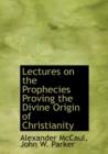 Lectures on the Prophecies Proving the Divine Origin of Christianity - Book