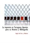 La Imprenta En Tarragona; Apuntes Para Su Historia y Bibliograf a - Book