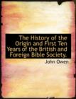 The History of the Origin and First Ten Years of the British and Foreign Bible Society. - Book