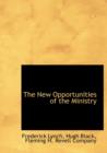 The New Opportunities of the Ministry - Book