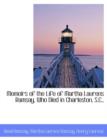 Memoirs of the Life of Martha Laurens Ramsay, Who Died in Charleston, S.C., - Book