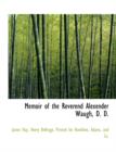 Memoir of the Reverend Alexender Waugh, D. D. - Book