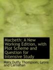 Macbeth : A New Working Edition, with Plot Scheme and Question for Intensive Study - Book