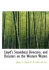 Lloyd's Steamboat Directory, and Disasters on the Western Waters - Book