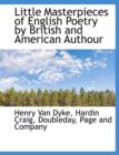 Little Masterpieces of English Poetry by British and American Authour - Book