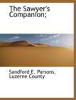 The Sawyer's Companion; - Book