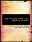 The Preaching of the Cross and Other Sermons - Book