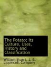 The Potato; Its Culture, Uses, History and Classification - Book